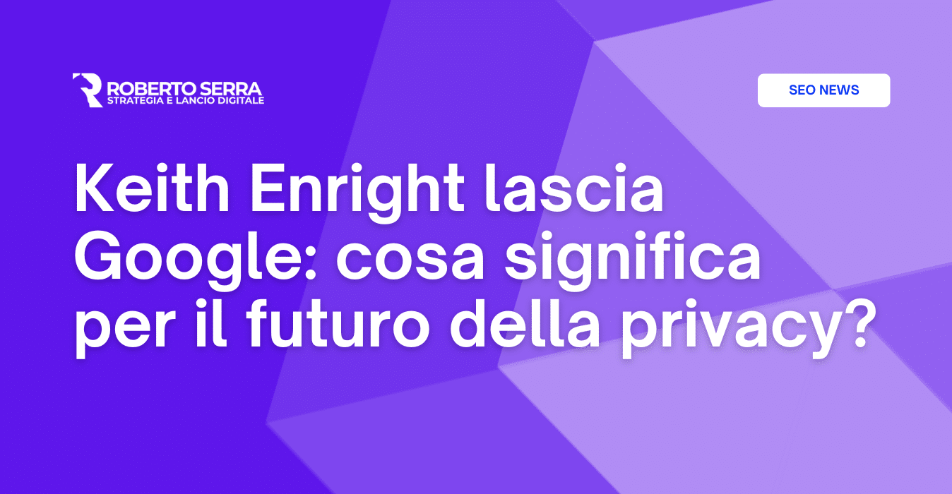 Keith Enright lascia Google: cosa significa per il futuro della privacy?