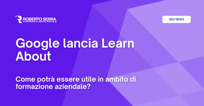 Google lancia Learn About