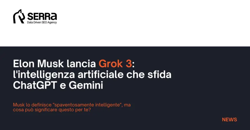 Elon Musk lancia Grok 3: l’intelligenza artificiale che sfida ChatGPT e Gemini