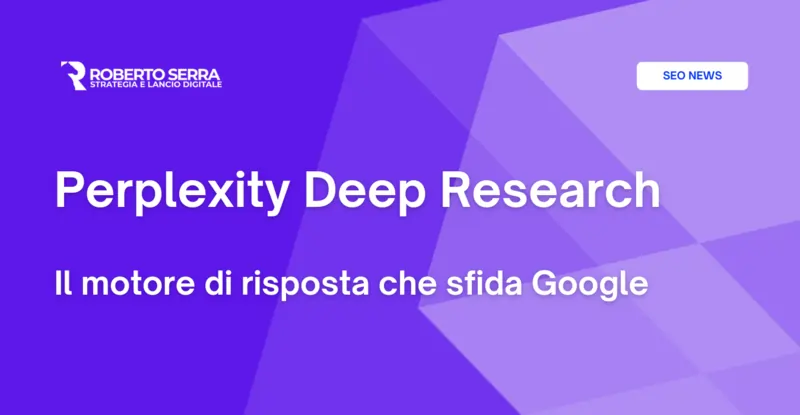 Perplexity Deep Research: il motore di risposta che sfida Google